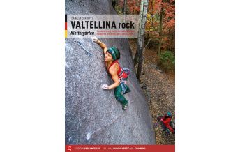 Sportkletterführer Italienische Alpen Valtellina Rock - Klettergärten Versante Sud
