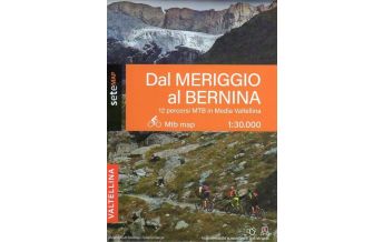 Mountainbike Touring / Mountainbike Maps Sete MTB-Karte dal Meriggio al Bernina 1:30.000 SeTeMap