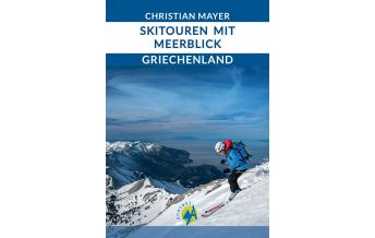 Skitourenführer Südeuropa Skitouren mit Meerblick in Griechenland Anavasi