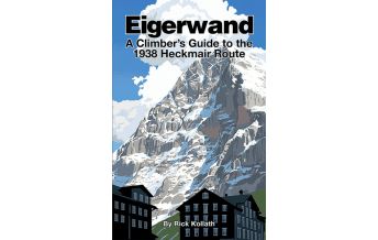 Alpinkletterführer Eigerwand - A Climber's Guide Cordee