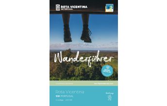 Long Distance Hiking Wanderführer Rota Vicentina (Portugal) Rota Vicentina