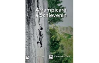 Sport Climbing Italian Alps Arrampicare nella Valle di Schievenin Zanetti