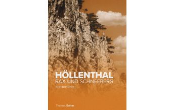 Sportkletterführer Österreich Kletterführer Höllenthal, Rax und Schneeberg Eigenverlag Thomas Behm