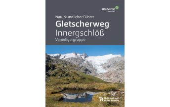 Hiking Guides ÖAV Naturkundlicher Führer Gletscherweg Innergschlöß Österreichischer Alpenverein