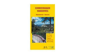 Weitwandern Semmeringbahn-Wanderweg Verein der Freunde der Semmeringbahn