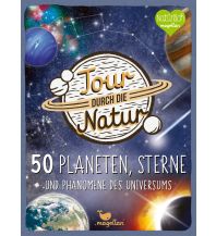 Children's Books and Games Tour durch die Natur - 50 Planeten, Sterne und Phänomene des Universums Magellan