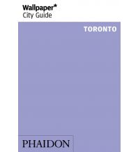 Travel Guides Wallpaper* City Guide Toronto Phaidon Press