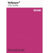 Reiseführer Wallpaper* City Guide Miami Phaidon Press