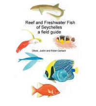 Diving / Snorkeling Gerlach Oliver - Reef and Freshwater Fish of Seychelles Phelsuma Press