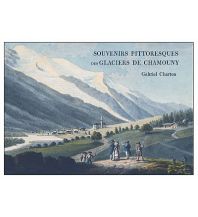 Outdoor Bildbände Gabriel Charton - Souvenirs Pittoresques des Glaciers dde Chamouny Cordee