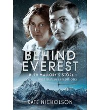 Bergerzählungen Behind Everest Pen and Sword Books Ltd.