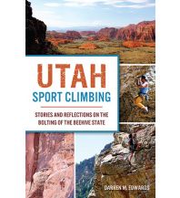 Bergerzählungen Utah Sport Climbing The History Press
