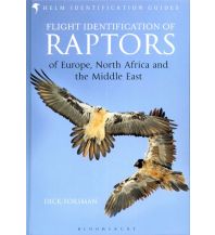 Nature and Wildlife Guides Forsman Dick - Flight identification of Raptors of Europe and North Africa Bloomsbury Publishing