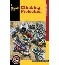 Bergtechnik Nate Fitch, Ron Runderburke - Climbing: Protection Rowman & Littlefield