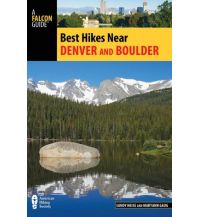 Wanderführer Best Hikes near Denver and Boulder Rowman & Littlefield