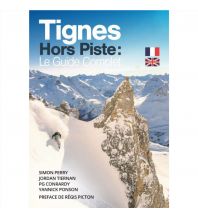 Ski Touring Guides France Tignes Hors Piste: Le Guide complet Solea Tignes