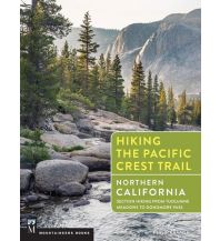 Long Distance Hiking Hiking the Pacific Crest Trail: Northern California Mountaineers Books