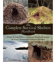 Mountaineering Techniques Akkermans Anthonio - The Complete Survival Shelters Handbook Ulysses Travel Publications