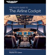 Ausbildung und Praxis The Pilot's Guide to the Airline Cockpit Aviation Supplies & Academics, Inc.