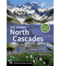 Craig Romano - Day hiking North Cascades Mountaineers Books