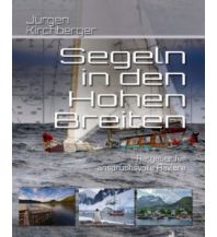 Maritime Fiction and Non-Fiction Kirchberger Jürgen - Segeln in den Hohen Breiten Claudia und Jürgen Kirchberger Eigenverlag