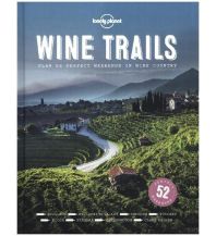 Bildbände Lonely Planet Wine Trails Lonely Planet Publications