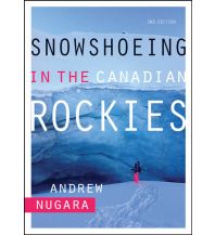 Winter Hiking Andrew J. Nugara - Snowshoeing in the Canadian Rockies Rocky Mountain Books
