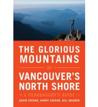 Wanderführer David Crerar, Harry Crerar, Bill Maurer - The glorious Mountains of Vancouver's North Shore Rocky Mountain Books