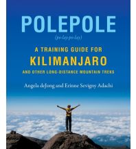 Mountaineering Techniques Sevigny Adachi Erinne, DeJong Angela - Polepole - A Training Guide for Kilimanjaro Rocky Mountain Books