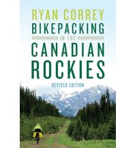 Wanderführer Bikepacking in the Canadian Rockies Rocky Mountain Books