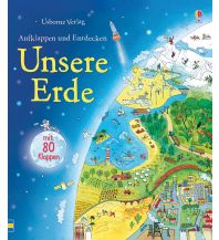 Kinderbücher und Spiele Aufklappen und Entdecken: Unsere Erde Usborne Verlag