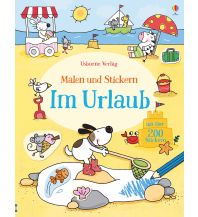 Geografie Malen und Stickern: Im Urlaub Usborne Verlag