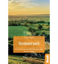 Travel Guides United Kingdom Bradt Slow Travel Guide - Somerset Bradt Publications UK