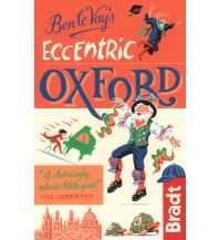 Travel Guides United Kingdom Ben le Vay's Eccentric Oxford Bradt Publications UK