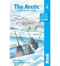 Nature and Wildlife Guides The Arctic - A guide to coastal wildlife Bradt Publications UK