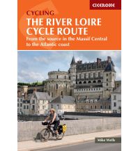 Radführer The River Loire Cycle Route Cicerone