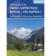 Long Distance Hiking Trekking the Swiss Alpine Pass Route - Via Alpina 1 Cicerone