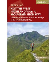 Long Distance Hiking Not the West Highland Way: A Mountain High Way Cicerone