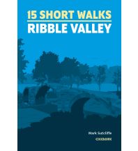 Wanderführer Short Walks in the Ribble Valley Cicerone