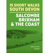 15 Short Walks in South Devon - Salcombe, Brixham and the coast Cicerone