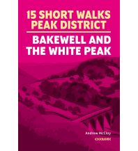 Hiking Guides 15 Short Walks in the Peak District - Bakewell and the White Peak Cicerone