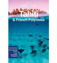 Reiseführer Tahiti & French Polynesia Lonely Planet Publications