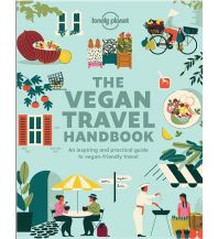 Reiseführer Lonely Planet - The Vegan Travel Handbook Lonely Planet Publications