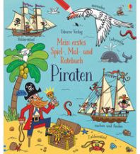 Mein erstes Spiel-, Mal- und Ratebuch: Piraten Usborne Verlag