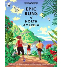 Running and Triathlon Epic Runs of North America Lonely Planet Publications