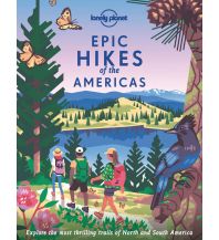 Wanderführer Epic Hikes of the Americas Lonely Planet Publications