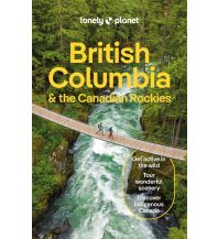 Reiseführer Kanada British Columbia & The Canadian Rockies Lonely Planet Publications