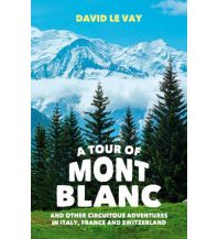 Bergerzählungen Le Vay David - A Tour Of Mont Blanc Summersdale Publishers