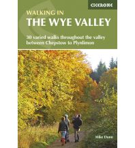Wanderführer Dunn Mike - Walking in the Wye Valley Cicerone