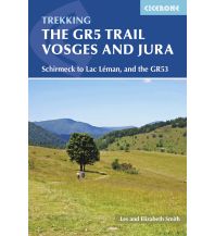Wanderführer Les Smith, Elizabeth Smith - Trekking the GR5 Trail Vosges and Jura Cicerone